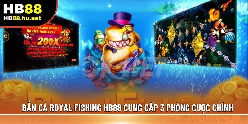 Bắn cá Royal Fishing HB88 