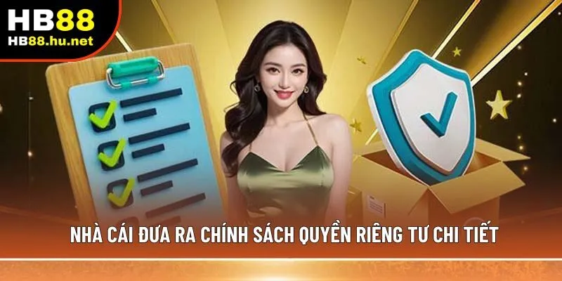 Nhà cái đưa ra chính sách quyền riêng tư chi tiết