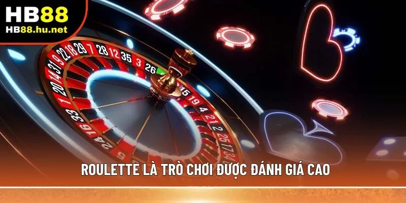 Roulette là trò chơi được đánh giá cao