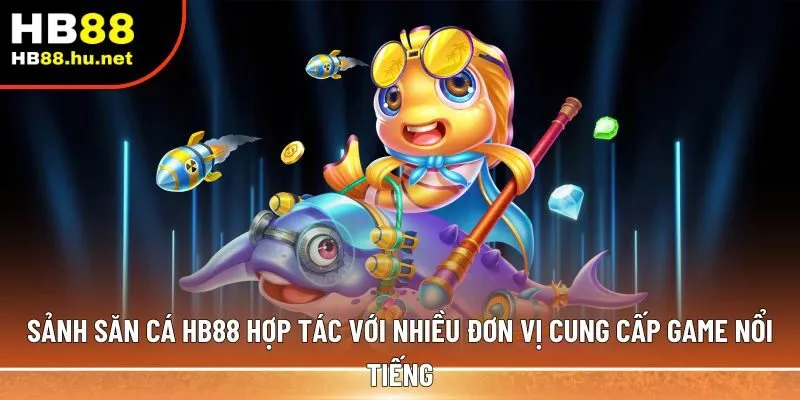 Sảnh săn cá HB88